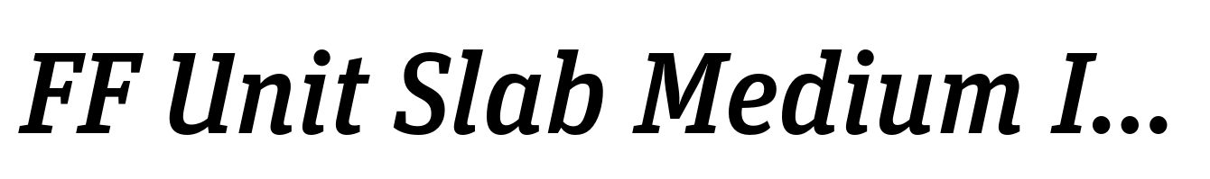 FF Unit Slab Medium Italic
